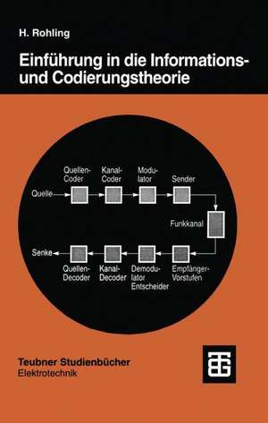 Einführung in die Informations- und Codierungstheorie de Hermann Rohling