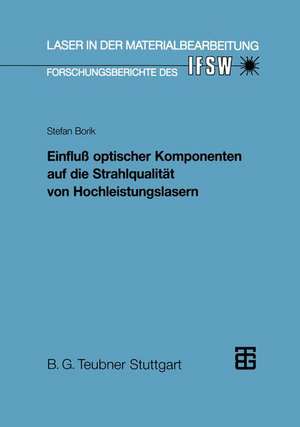 Einfluß optischer Komponenten auf die Strahlqualität von Hochleistungslasern de Stefan Borik