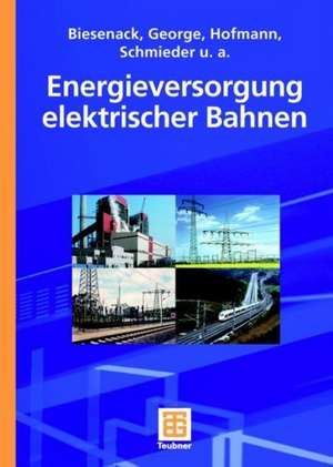 Energieversorgung elektrischer Bahnen de Hartmut Biesenack