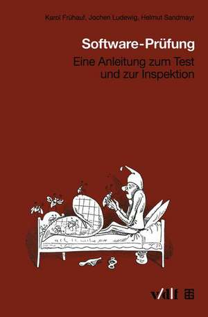 Software-Prüfung: Eine Anleitung zum Test und zur Inspektion de Karol Frühauf