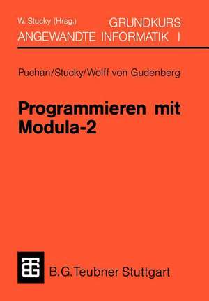 Programmieren mit Modula-2 Grundkurs Angewandte Informatik I de Jörg Puchan