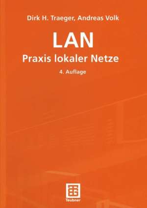 LAN Praxis lokaler Netze de Dirk H. Traeger