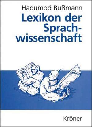 Lexikon der Sprachwissenschaft de Hadumod Bußmann