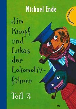 Jim Knopf und Lukas der Lokomotivführer 03 de Michael Ende