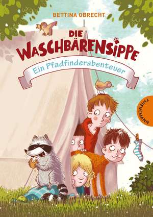 Die Waschbärensippe. Ein Pfadfinderabenteuer de Bettina Obrecht