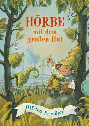 Hörbe mit dem großen Hut de Otfried Preußler