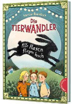 Die Tierwandler 2: Alle Hasen fliegen hoch de Martina Baumbach