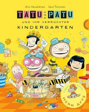 Tatu & Patu 03 und ihr verrückter Kindergarten de Sami Toivonen