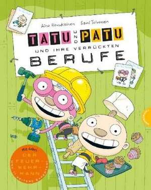 Tatu & Patu 04: Tatu & Patu und ihre verrückten Berufe de Sami Toivonen