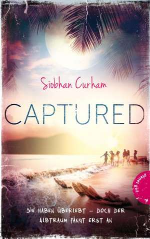 Shipwrecked, Band 2: Captured de Siobhan Curham