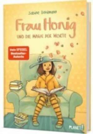 Frau Honig und die Magie der Worte de Sabine Bohlmann