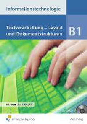 Informationstechnologie Modul B1. Sechsstufige Realschule in Bayern de Karl-Heinz Neumann