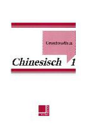 Grundstudium Chinesisch 1