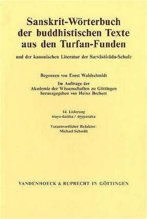 Sanskrit-Worterbuch Der Buddhistischen Texte Aus Den Turfan-Funden. Lieferung 14: Trayo-Dasika / Drstantaka de Heinz Bechert