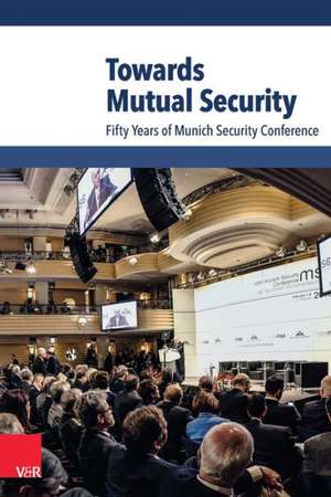 Towards Mutual Security de Wolfgang Ischinger