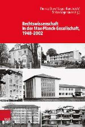 Rechtswissenschaft in der Max-Planck-Gesellschaft, 1948-2002 de Thomas Duve