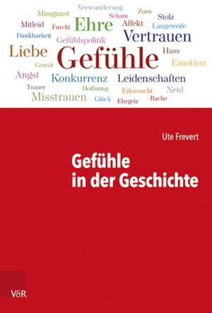 Gefühle in der Geschichte de Ute Frevert