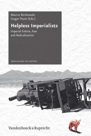 Helpless Imperialists de Maurus Reinkowski