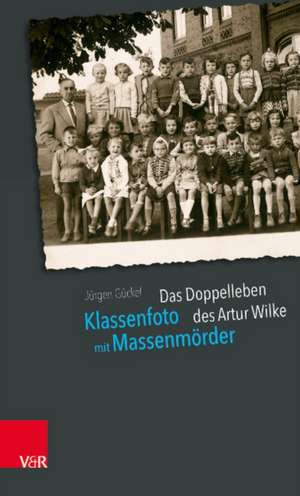 Klassenfoto mit Massenmörder de Jürgen Gückel