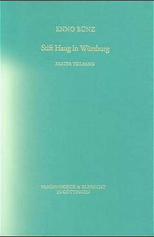 Stift Haug in Wurzburg: Untersuchungen Zur Geschichte Eines Frankischen Kollegiatsstiftes Im Mittelalter. (Studien Zur Germania Sacra 20). Zwe de Enno Bünz