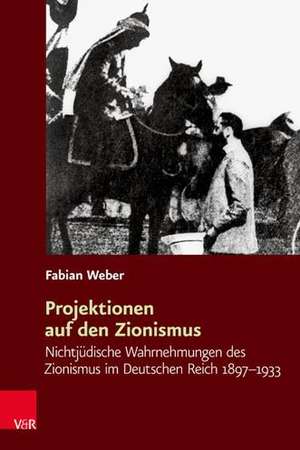 Projektionen auf den Zionismus de Fabian Weber