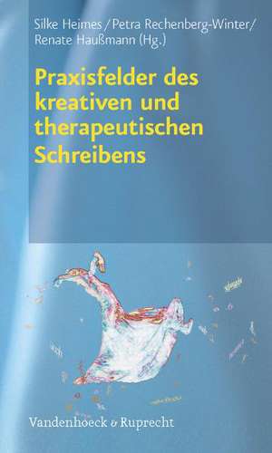 Praxisfelder Des Kreativen Und Therapeutischen Schreibens: Mit Autismus Leben de Silke Heimes