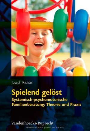 Spielend Gelost: Theorie Und Praxis de Joseph Richter