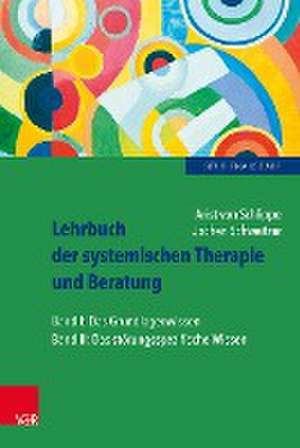 Lehrbuch der systemischen Therapie und Beratung 1 und 2 de Arist von Schlippe