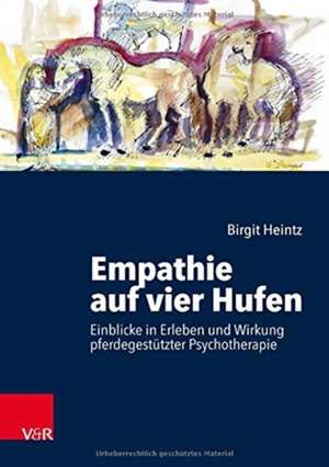 Empathie auf vier Hufen de Birgit Heintz