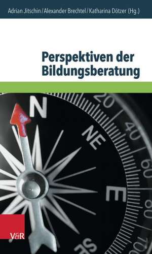 Perspektiven Der Bildungsberatung: Herausforderungen in Therapie Und Beratung de Adrian Jitschin