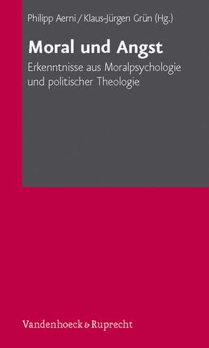 Moral Und Angst: Erkenntnisse Aus Moralpsychologie Und Politischer Theologie de Philipp Aerni