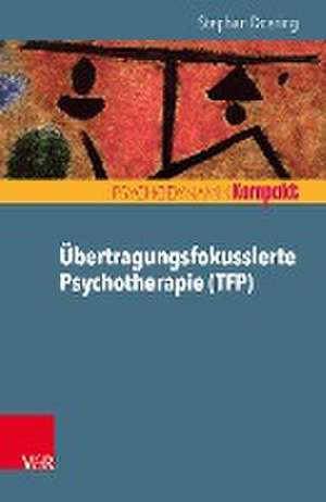 Übertragungsfokussierte Psychotherapie (TFP) de Stephan Doering