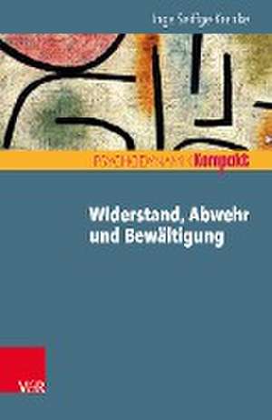 Widerstand, Abwehr Und Bewaltigung de Inge Seiffge-Krenke