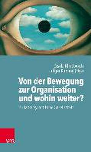 Von der Bewegung zur Organisation und wohin weiter? de Ludger Kühling