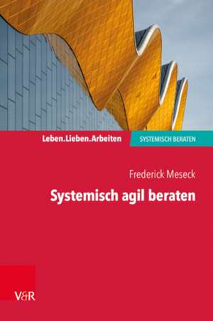 Systemisch agil beraten de Frederick Meseck