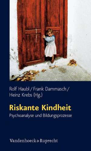 Riskante Kindheit de Rolf Haubl