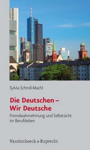 Die Deutschen - Wir Deutsche de Sylvia Schroll-Machl