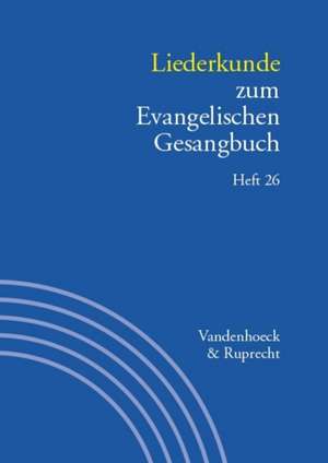 Hdb /Liederk. zum Ev. Gesangbuch Heft 26