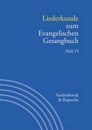 Liederkunde Zum Evangelischen Gesangbuch. Heft 15: Jochen Klepper de Wolfgang Herbst