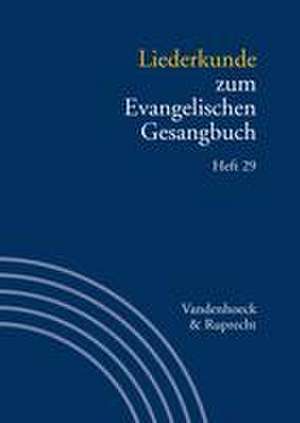 Liederkunde zum Evangelischen Gesangbuch. Heft 29 de Martin Evang