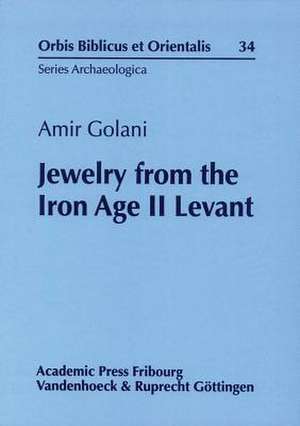 Jewelry from the Iron Age II Levant de Amir Golani