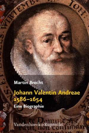 Johann Valentin Andreae 1586-1654 de Martin Brecht