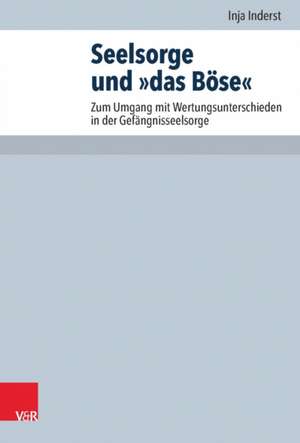 Seelsorge und »das Böse« de Inja Inderst