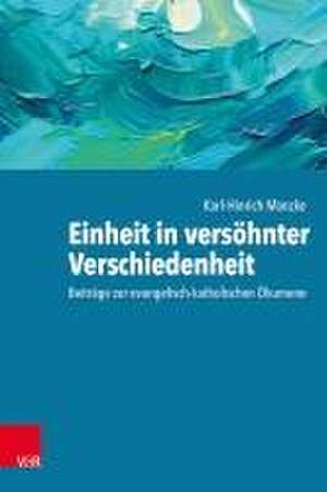 Einheit in versöhnter Verschiedenheit de Karl-Hinrich Manzke