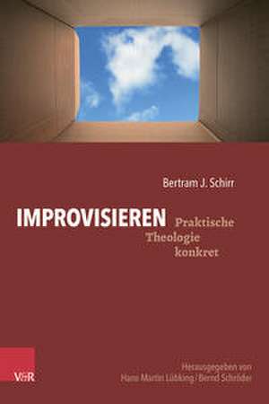 Improvisieren de Bertram J. Schirr