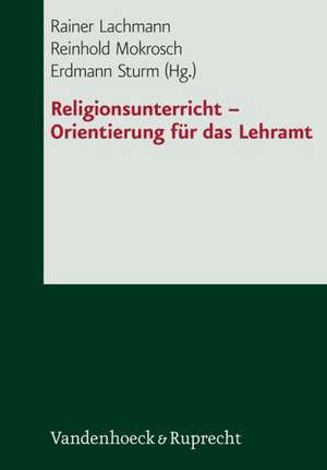 Religionsunterricht - Orientierung Fur Das Lehramt: Christlich-Muslimische Begegnungen in Den Klassen 2 Bis 6 de Rainer Lachmann