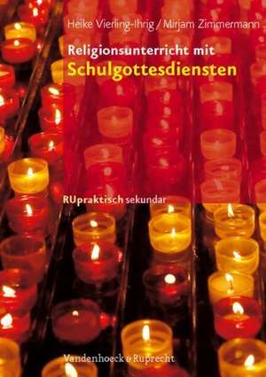 Religionsunterricht Mit Schulgottesdiensten: Kopiervorlagen Fur Die Grundschule de Heike Vierling-Ihrig