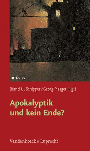 Apokalyptik Und Kein Ende?: Aus Der Perspektive Von Kindern Und Jugendlichen de Bernd U. Schipper