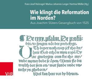 Wie klingt die Reformation im Norden? de Franz-Josef Holznagel