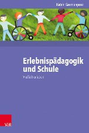 Erlebnispädagogik und Schule de Katrin Germonprez